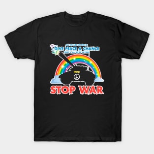 Give Peace a Chance - Stop War - Rainbow T-Shirt